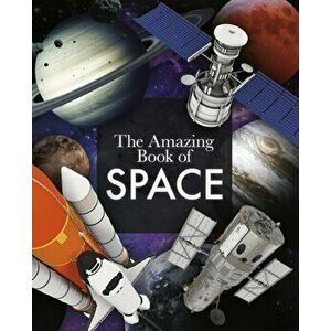 Amazing Book of Space, Paperback - Giles Sparrow imagine
