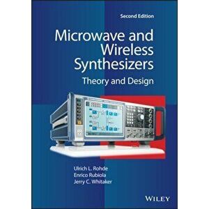 Microwave and Wireless Synthesizers. Theory and Design, Hardback - Jerry C. Whitaker imagine