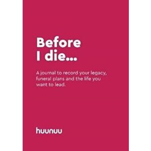 Before I die..., Hardback - Huunuu imagine