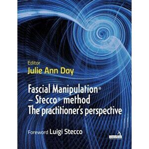 Fascial Manipulation (R) - Stecco (R) method The practitioner's perspective, Paperback - *** imagine