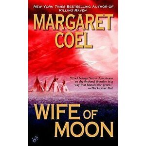 Wife of Moon - Margaret Coel imagine