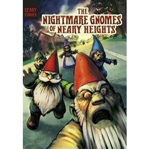 The Nightmare Gnomes of Neary Heights, Paperback - Megan Atwood imagine