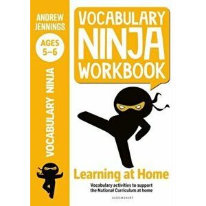 Vocabulary Ninja Workbook for Ages 5-6. Vocabulary activities to support catch-up and home learning, Paperback - Andrew Jennings imagine