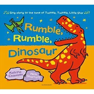 Rumble, Rumble, Dinosaur, Paperback - Katrina Charman imagine