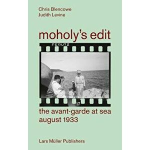 Moholy's Edit: Ciam 1933: The Avant-Garde at Sea, Paperback - Laszlo Moholy-Nagy imagine