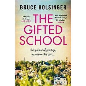 Gifted School. 'Snapping with tension' Shari Lapena, Paperback - Bruce Holsinger imagine