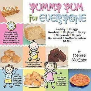 Yummy Yum for Everyone: A Childrens Allergy Cookbook (Completely Dairy-Free, Egg-Free, Wheat-Free, Gluten-Free, Soy-Free, Peanut-Free, Nut-Fre, Paperb imagine