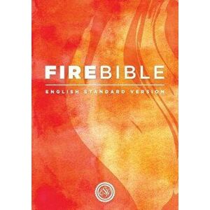 Fire Bible: English Standard Version, Hardcover - Donald Stamps imagine