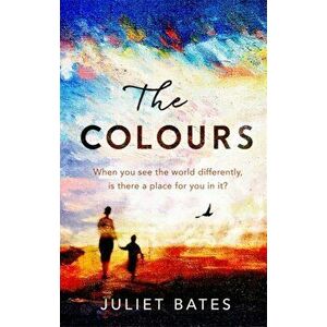Colours, Paperback - Juliet Bates imagine