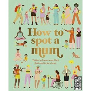 How to Spot a Mum, Hardback - Donna Amey Bhatt imagine