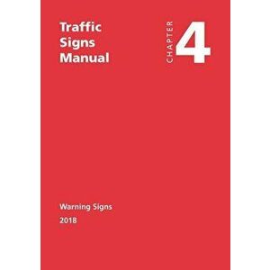 Traffic signs manual. Chapter 4: Warning signs, Paperback - Great Britain: Department For Transport imagine