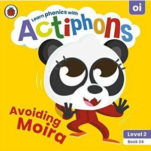 Actiphons Level 2 Book 24 Avoiding Moira. Learn phonics and get active with Actiphons!, Paperback - Ladybird imagine