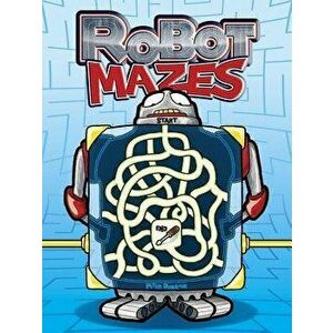 Robot Mazes, Paperback - Peter Donahue imagine