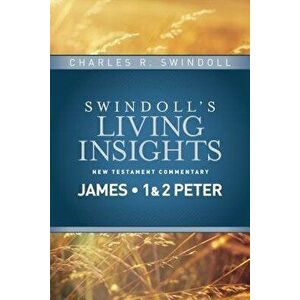 Insights on James, 1 & 2 Peter, Hardcover - Charles R. Swindoll imagine