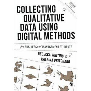 Collecting Qualitative Data Using Digital Methods, Paperback - Katrina Pritchard imagine