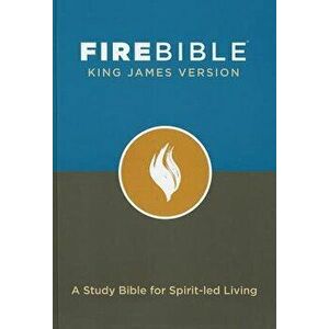 Fire Bible-KJV: A Study Bible for Spirit-Led Living, Hardcover - Hendrickson Publishers imagine