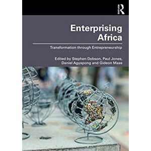 Enterprising Africa. Transformation through Entrepreneurship, Paperback - *** imagine
