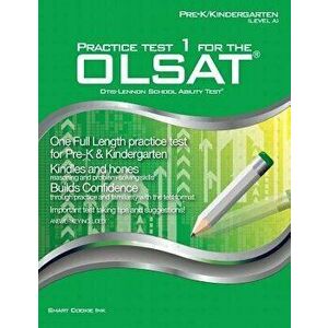 Practice Test 1 for the Olsat - Pre-K / Kindergarten (Level A): Olsat - Pre-K, Kindergarten, Paperback - Smart Cookie Ink imagine