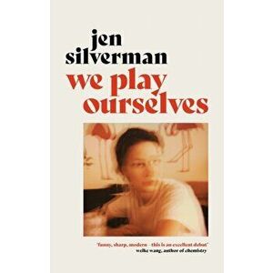 We Play Ourselves, Hardback - Jen Silverman imagine