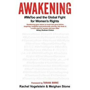 Awakening. #MeToo and the Global Fight for Women's Rights, Hardback - Rachel B. Vogelstein imagine
