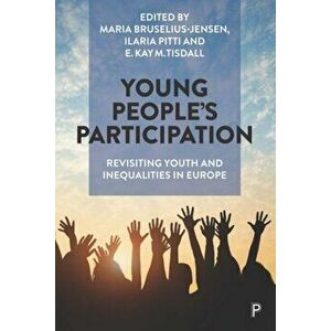 Young People's Participation. Revisiting Youth and Inequalities in Europe, Hardback - *** imagine