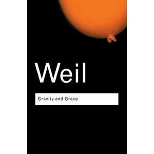 Gravity & Grace, Paperback imagine