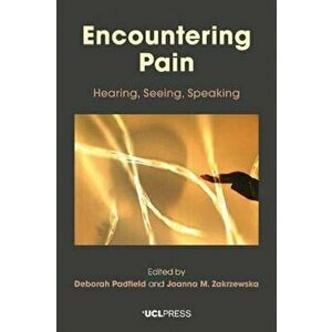 Encountering Pain. Hearing, Seeing, Speaking, Paperback - *** imagine