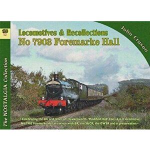 Locomotive Recollections No 7903 Foremarke Hall, Paperback - John Cruxon imagine