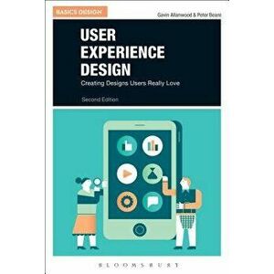 User Experience Design: A Practical Introduction, Paperback - Gavin Allanwood imagine