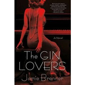 The Gin Lovers, Paperback - Jamie Brenner imagine