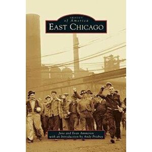East Chicago, Hardcover - Jane Ammeson imagine