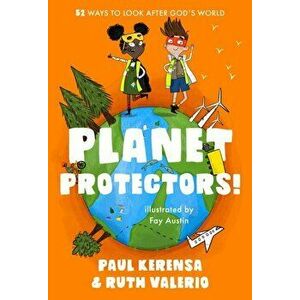 Planet Protectors. 52 Ways to Look After God's World, Paperback - Dr Ruth Valerio imagine