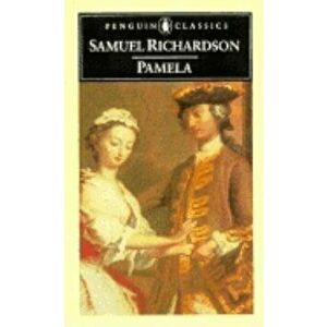 Pamela: Or, Virtue Rewarded, Paperback - Samuel Richardson imagine