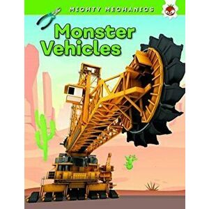 Monster Vehicles - Mighty Mechanics - John Allan imagine