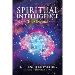 Spiritual Intelligence: The Original, Paperback - Jennifer Palthe imagine
