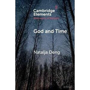 God and Time, Paperback - Natalja Deng imagine