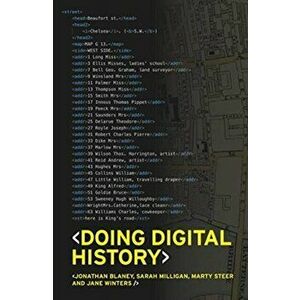 Doing Digital History. A Beginner's Guide to Working with Text as Data, Paperback - Martin Steer imagine