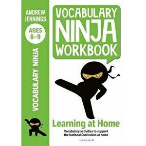 Vocabulary Ninja Workbook for Ages 8-9. Vocabulary activities to support catch-up and home learning, Paperback - Andrew Jennings imagine