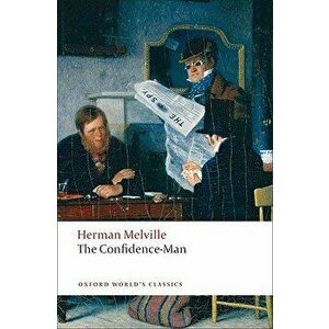 The Confidence-Man: His Masquerade, Paperback - Herman Melville imagine