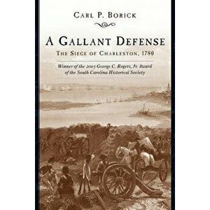 A Gallant Defense, Paperback - Carl P. Borick imagine