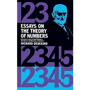 Essays on the Theory of Numbers, Paperback - Richard Dedekind imagine