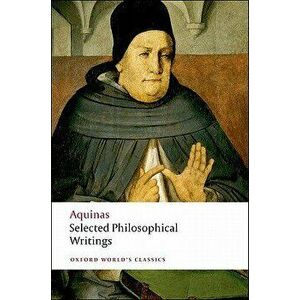 Selected Philosophical Writings, Paperback - Thomas Aquinas imagine