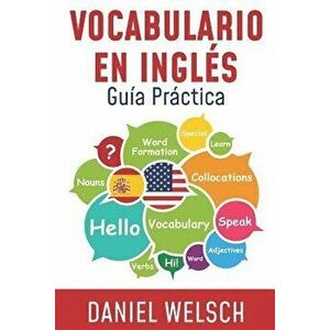 Vocabulario En Inglés: Guía Práctica, Paperback - Daniel Welsch imagine