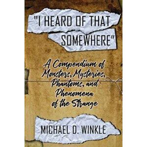 I Heard of That Somewhere, Paperback - Michael D. Winkle imagine