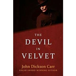 The Devil in Velvet, Paperback - John Dickson Carr imagine