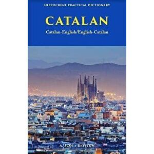 Catalan-English/ English-Catalan Practical Dictionary, Paperback - A. Scott Britton imagine