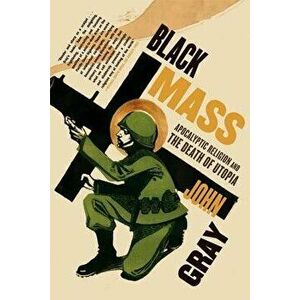 Black Mass, Paperback - John Gray imagine