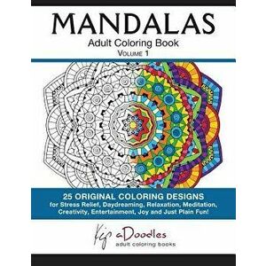 Mandalas, Volume 1: Adult Coloring Book, Paperback - Kip Adoodles imagine
