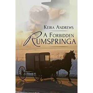 A Forbidden Rumspringa, Paperback - Keira Andrews imagine