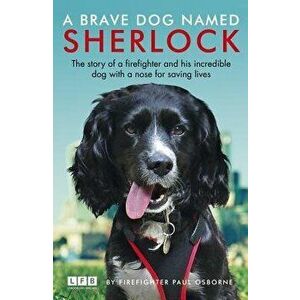A Brave Dog Named Sherlock, Paperback - Paul Osborne imagine